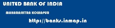 UNITED BANK OF INDIA  MAHARASHTRA KOLHAPUR    banks information 